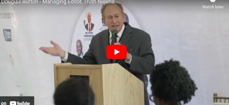 Douglas Burton – Managing Editor, Truth Nigeria